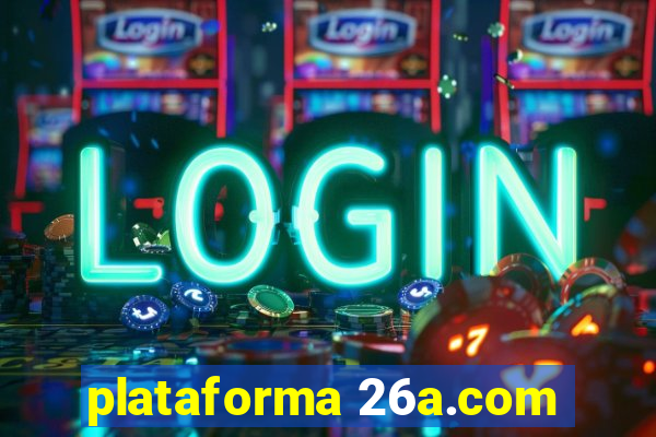 plataforma 26a.com